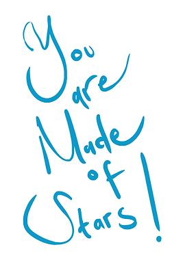 YOU ARE MADE OF STARS
