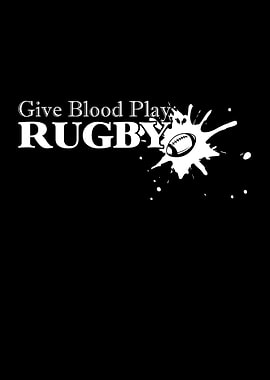 Give Blood Play Rugby