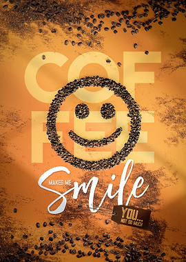 Coffee Makes Me Smile