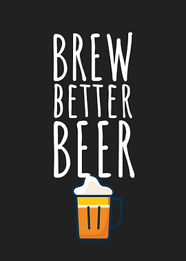 Brew better beer