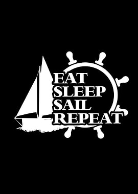 Eat Sleep Sail Repeat