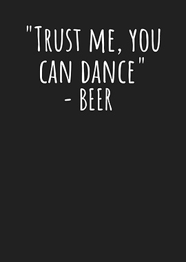 Trust me you can dance