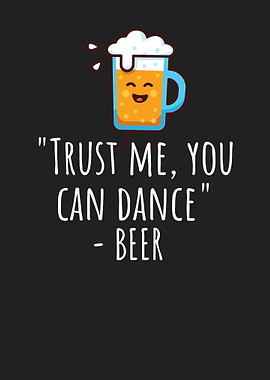 Trust me you can dance