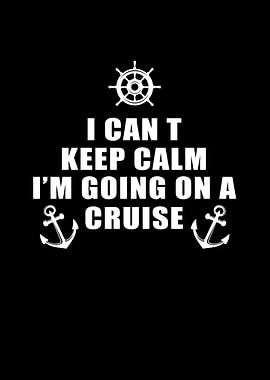 I Am Going On A Cruise