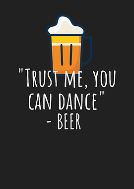 Trust me you can dance