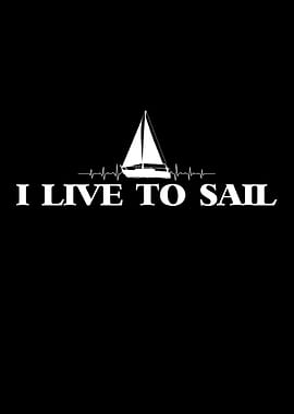 I Live To Sail