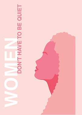 Women dont have to be quie