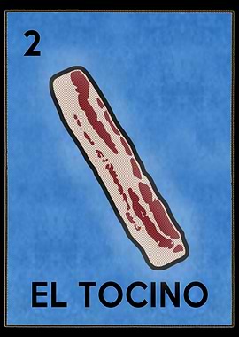 Bacon El Tocino Loteria