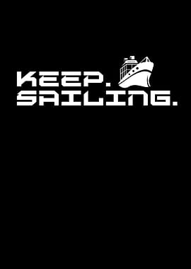 Keep Sailing