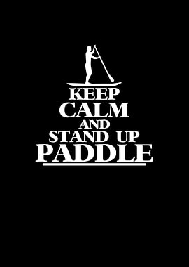 Keep Calm And Paddle