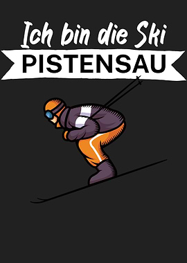 Ich bin die Ski Pistensau
