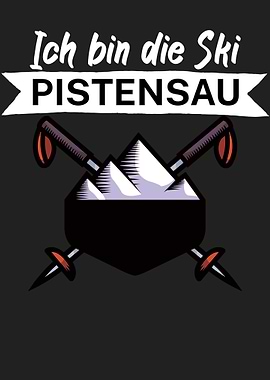 Ich bin die Ski Pistensau