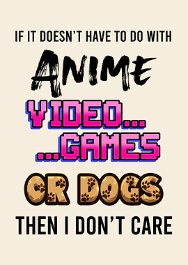 Anime Video Games Or Dogs