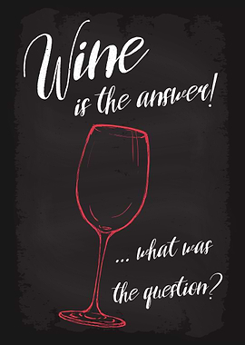 Wine is the answer