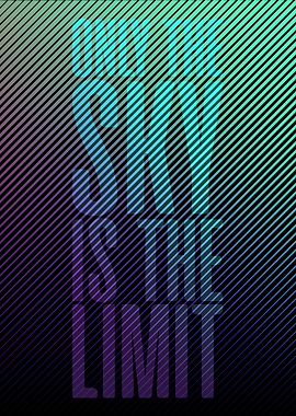 Only the sky is the limit