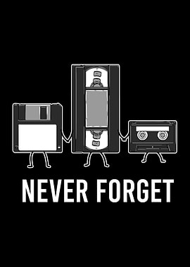 Never Forget Retro 80s 90s