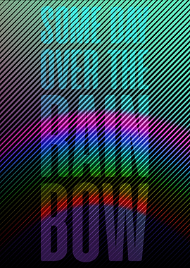 Some day over the rainbow