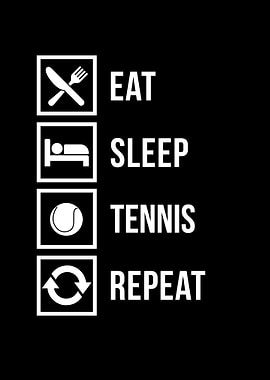 Eat Sleep Tennis Repeat