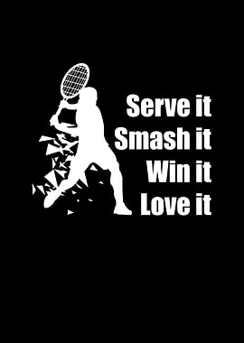 Serve It Smash It Win It
