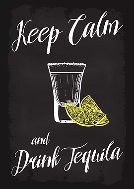 Keep Calm Drink Tequila
