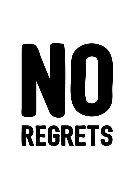 No regrets