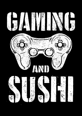 Gaming And Sushi Gamer