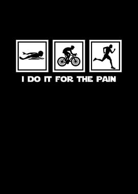 I Do It For The Pain