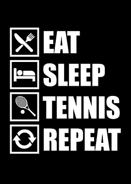Eat Sleep Tennis Repeat