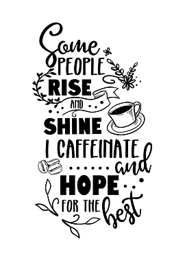 Funny Inspirational Coffee