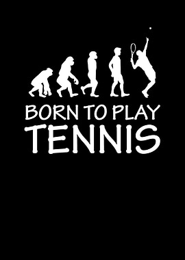 Born To Play Tennis