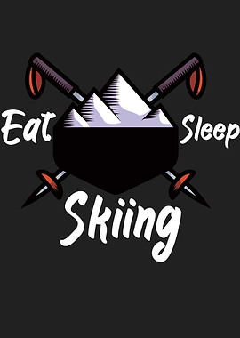 Eat sleep skiing