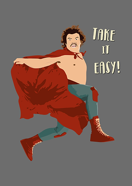 Nacho Libre Take It Easy