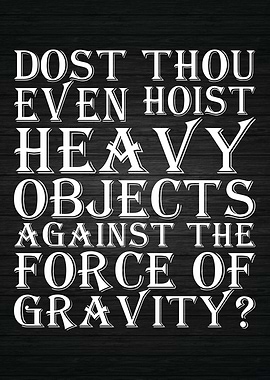 Dost Thou Even Hoist