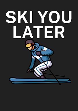 Ski you later