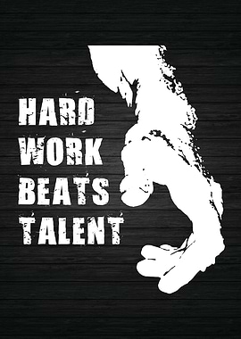Hard Work Beats Talent