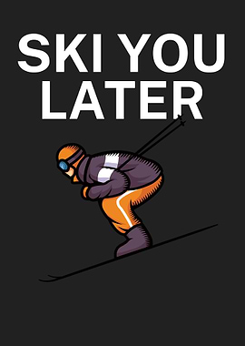 Ski you later