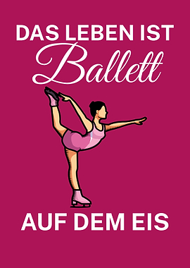 Das Leben ist Ballet Eis