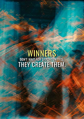 Winners Create Opportunity