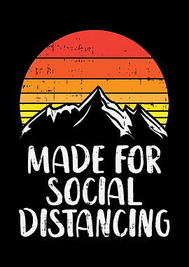 Made For Social Distancing