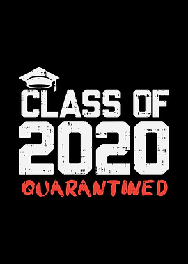 Class Of 2020 Quarantined