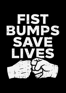 Fist Bumps Save Lives
