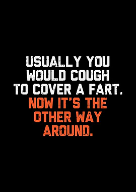 Cough To Cover A Fart