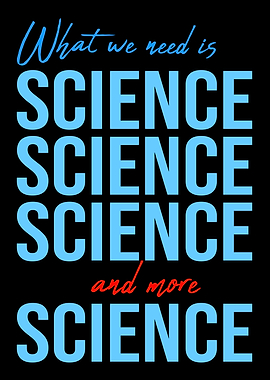 What We Need Is Science