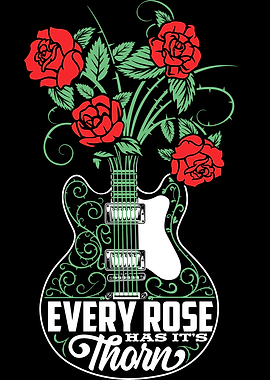 Every Rose Has Its Thorn
