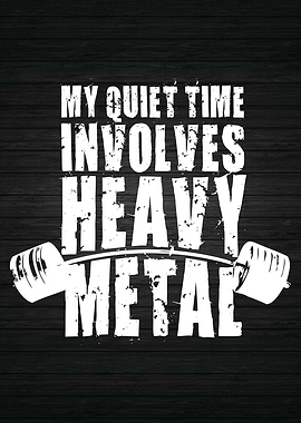 Quiet Time and Heavy Metal