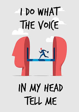 Do what the voice in mind