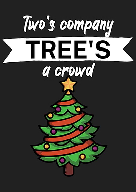 Two Company tree a crowd