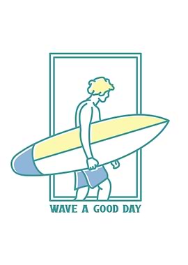 Wave a Good Day