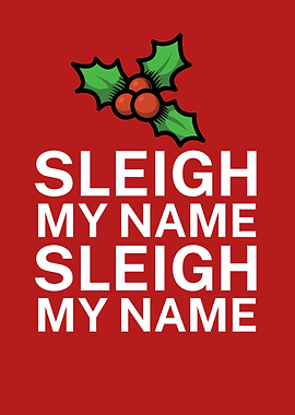 Sleigh my name