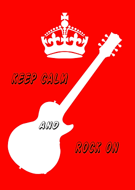 Keep Calm And Rock On